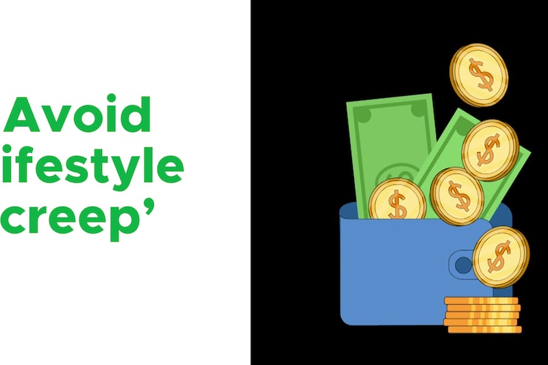 Tips to help you avoid ‘lifestyle creep’